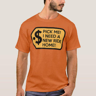 Camiseta Escolha Me Eu Preciso de uma Nova Carona para Casa