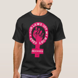 Camiseta Escolha Pró Mantenha Suas Leis Fora Do Meu Corpo F