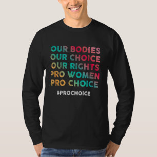 Camiseta Escolha Pró Nossos Corpos Nossa Escolha Nossos Dir