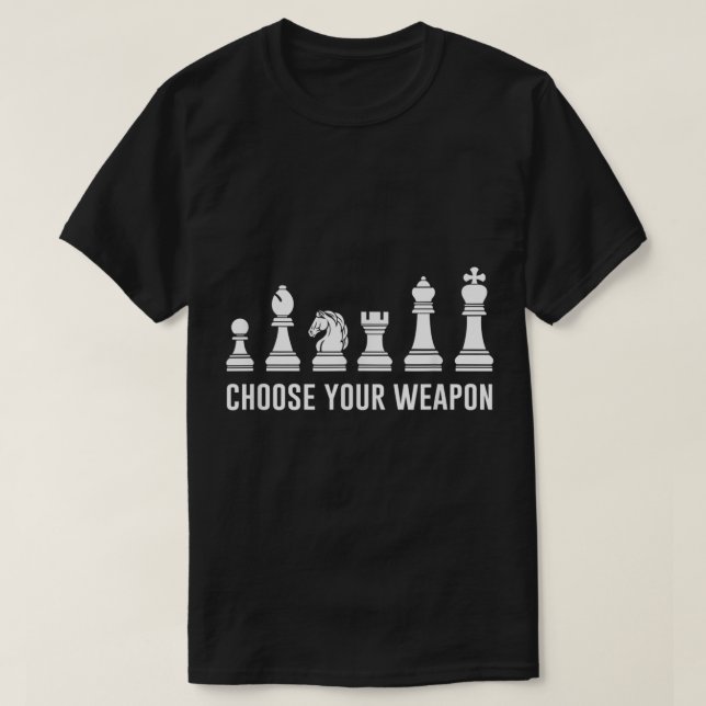 Camiseta Escolha Seu Arma Design de Xadrez Divertido (Frente do Design)