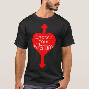 Camiseta Escolha Seu Dia dos Namorados Engraçado Valentines