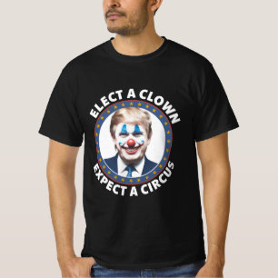 Camiseta Escolha um Palhaço, Espere um Circo Política Engra