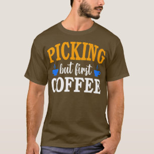 Camiseta Escolhendo Mas Primeiro Café Cafeine Lover Café Ad