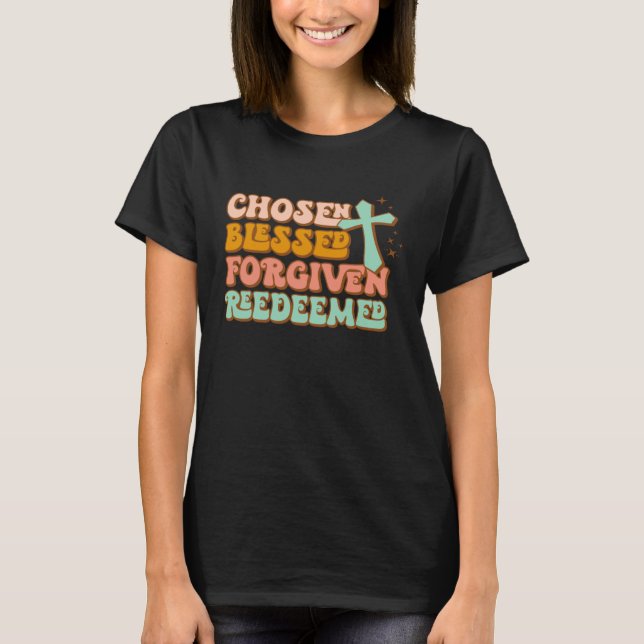 Camiseta Escolhido, abençoado e perdoado, cristão do dia do (Frente)
