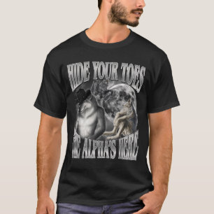 Camiseta Esconda os Dedos do Pé Os Alfas Estão Aqui Meme Di