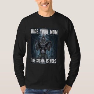 Camiseta Esconda Sua Mãe Sigma Engraçado Alpha Werewolf Mem