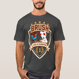 Camiseta Escove Como um Campeão Dental Vence Todos os Dias
