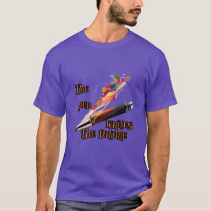Camiseta Escrevendo: A caneta escreve o futuro.
