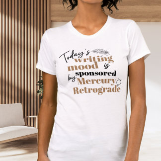 Camiseta Escrevendo Mercury Retrograde Engraçado Quote T-Sh