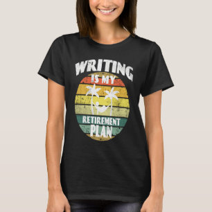 Camiseta Escrever é meu plano de aposentadoria escritor aut