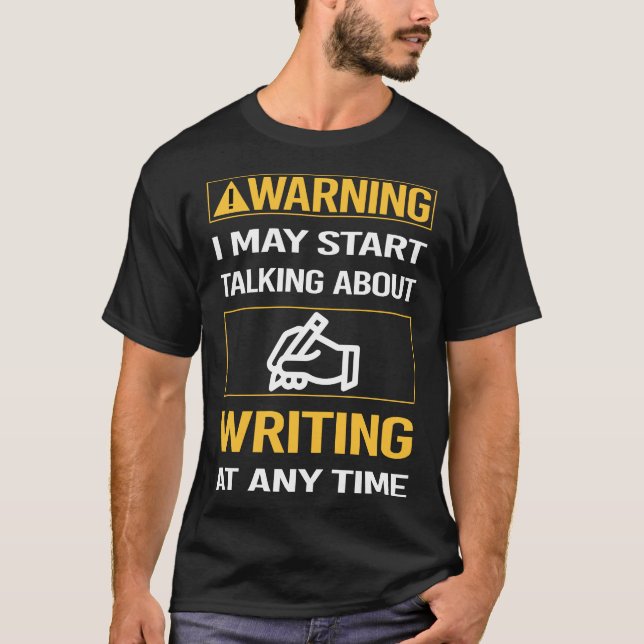 Camiseta Escritor de Escrevendo de Aviso Engraçado (Frente)