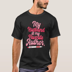Camiseta Escritor De Livro Meu Marido É Meu Autor Favorito