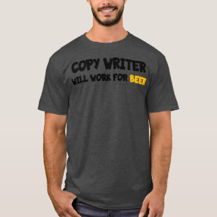Camiseta escritor trabalhará para cerveja Classic TShirt