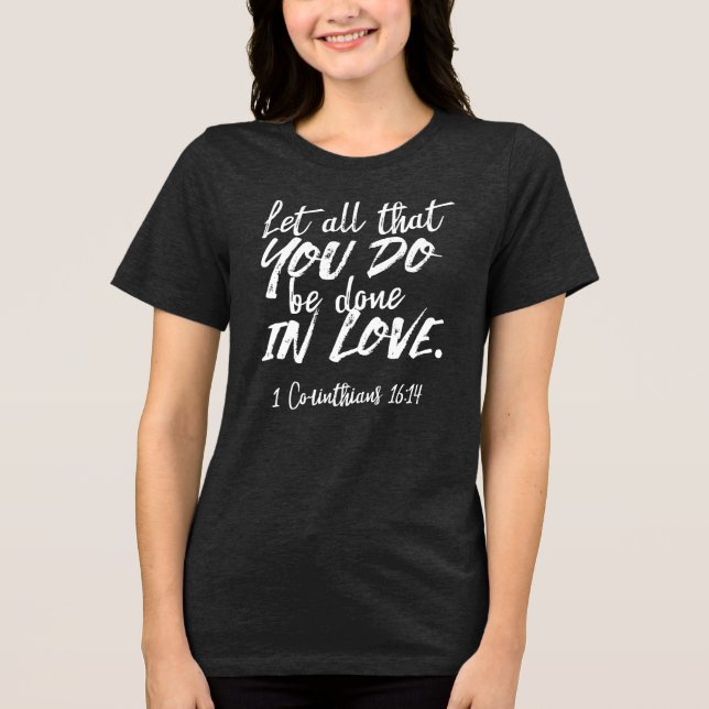 Camiseta Escritura de amor inspiracional - 1 Corintianos 16 (Frente)