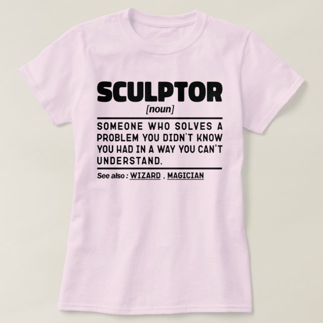 Camiseta Escultor Definição Noun Esculpindo Lover Engraçado (Frente do Design)