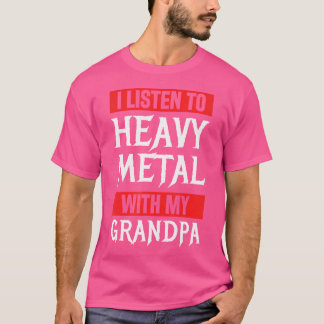 Camiseta Escuto O Metal Pesado Com O Meu Vovô Metal Musi