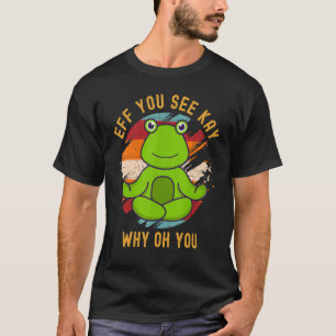 Camiseta Esfrega-se vê Kay por que Oh você Fofo Sapo Rã Vin