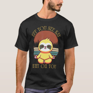 Camiseta Esfrega Você Vê Kay Por Que Oh Você É Um Preguiça