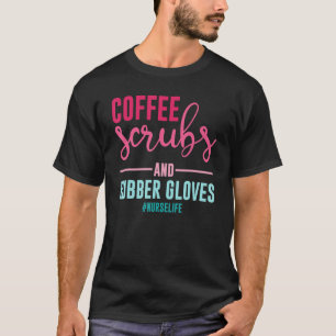 Camiseta Esfregões de café e luvas de borracha Enfermeiros