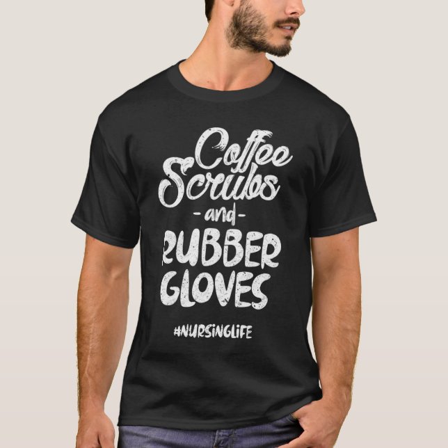 Camiseta Esfregões De Café E Luvas De Borracha Que Enfermo (Frente)
