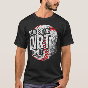 Camiseta Esfregue Alguma Sujeira Em Seu Design De Softball