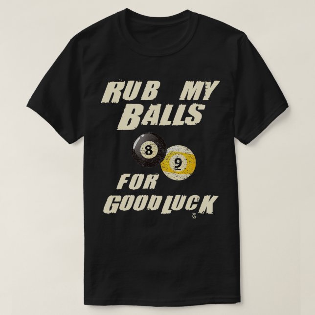 Camiseta Esfregue Minhas Bolas Para Boa Sorte Piscina Billi (Frente do Design)