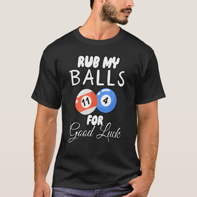 Camiseta Esfregue Minhas Bolas Por Boa Sorte (Frente)