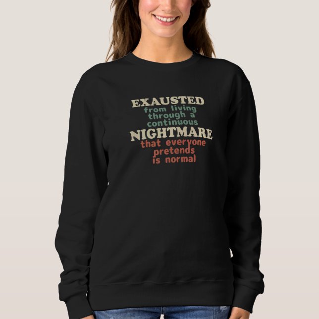Camiseta Esgotado Deste Pesadelo Contínuo Existenti (Frente)