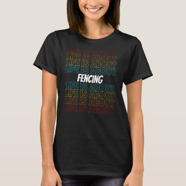 Camiseta Esgrima a vida no passatempo é sobre esgrima (Frente)