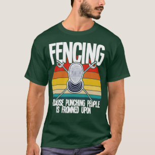 Camiseta Esgrima De Esgrima Porque Pessoas De Punção São De