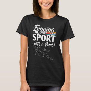 Camiseta Esgrima O Único Esporte Com Um Ponto