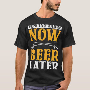 Camiseta Esgrima Saber Agora Cerveja Mais Tarde Espada Fenc