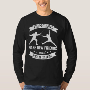 Camiseta Esgrima Torna Novos Amigos E Esfaqueia-Os A Esgrim