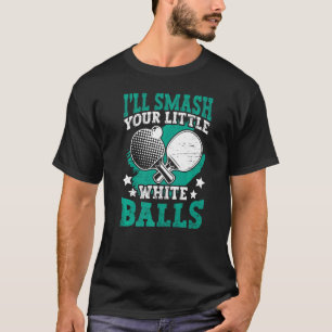 Camiseta Esmague seu jogador de Tênis de Mesa de Bolas