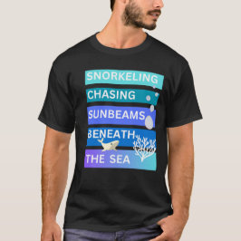 Camiseta Esnórquel perseguindo raios de sol abaixo do ocean