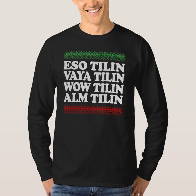 Camiseta Eso Tilin Vaya Tilin Wow Tilin Alm Tilin Natal (Frente)