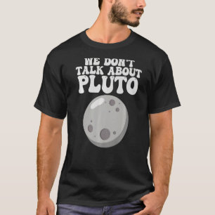 Camiseta Espaço que não falamos sobre planetas Plutão