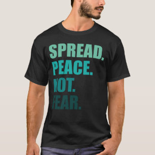 Camiseta Espalhar a paz não teme os homens de texto verde