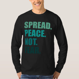 Camiseta Espalhar a paz não teme os homens de texto verde