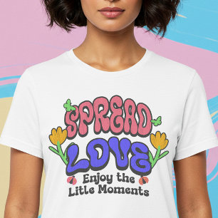 Camiseta Espalhar Amor Aproveite Os Pequenos Momentos