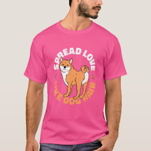 Camiseta Espalhar Amor Como Cabelo De Cão Shiba Inu