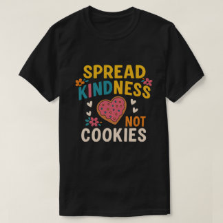 Camiseta Espalhe Bondade, Não Biscoitos Motivo de Coração