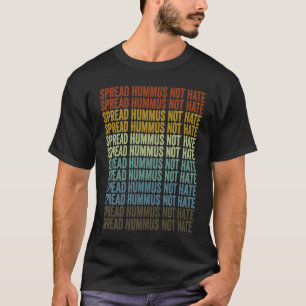 Camiseta Espalhe Hummus Não Ódio Dieta Vegana à Base de Pla