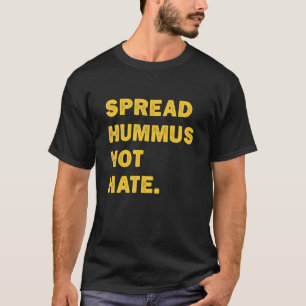 Camiseta Espalhe Hummus Não Ódio Vegano Vegetariano Hum