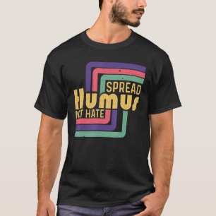 Camiseta Espalhe Humus Não Ódio Vegano Vegetariano Mundo Ve