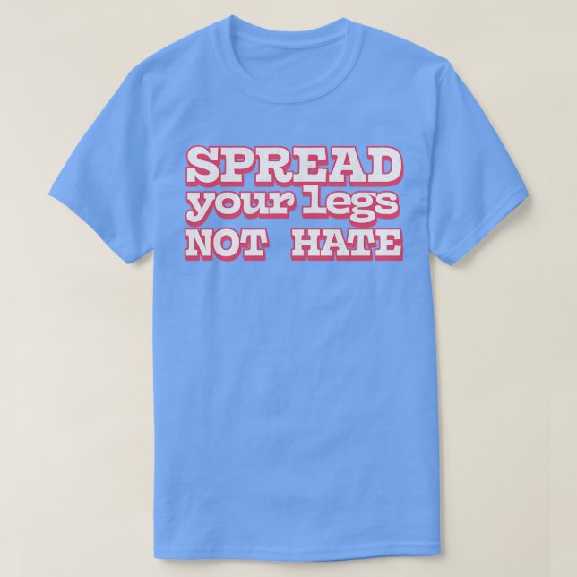 Camiseta Espalhe suas pernas sem odiar 1 (Frente do Design)