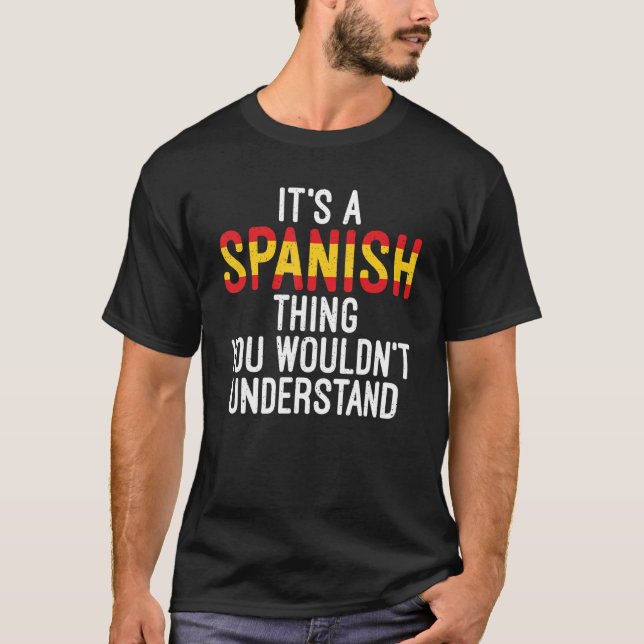 Camiseta Espanha É Uma Coisa Espanhola Que Você Não Entende (Frente)