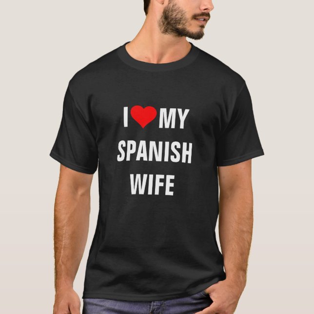 CAMISETA ESPANHA: EU AMO MINHA ESPOSA ESPANHOLA (Frente)