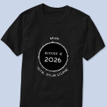Camiseta Espanha Total de Eclipse Solar 2026<br><div class="desc">Celebre o Eclipse Solar Total em 12 de agosto de 2026 em Espanha com esta camiseta de manutenção. Altere qualquer texto a ser personalizado.</div>