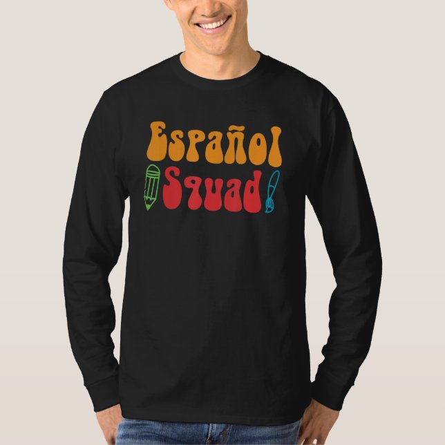 Camiseta Espanol Squad Spanish Teacher Student Back To Scho (Frente)